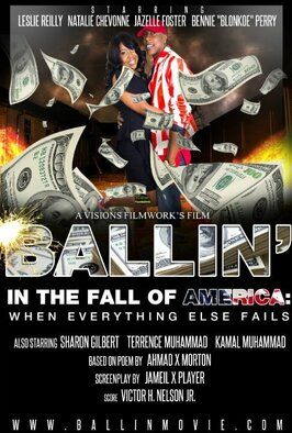 Ballin in the Fall of America: When Everything Else Fails - лучший фильм в фильмографии Giovanni Lemm