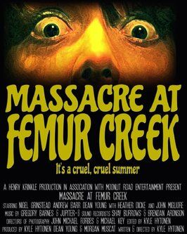 Фильм Massacre at Femur Creek.