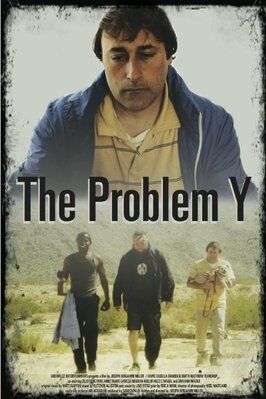 The Problem Y - лучший фильм в фильмографии Ann-Marie Lariccia