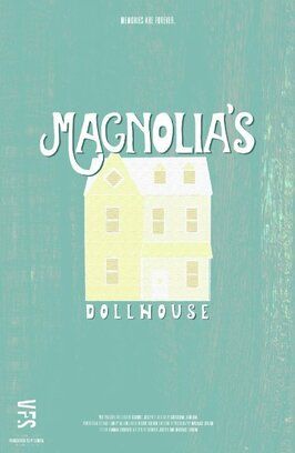 Magnolia's Dollhouse - лучший фильм в фильмографии Хилари Марш