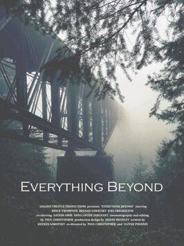 Фильм Everything Beyond.