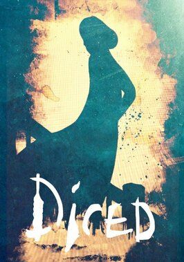 Diced - лучший фильм в фильмографии Chris Thoman