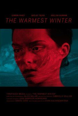 The Warmest Winter - лучший фильм в фильмографии Anelisa Durham