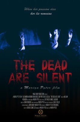 The Dead Are Silent - лучший фильм в фильмографии Глен Дэвид Миллер