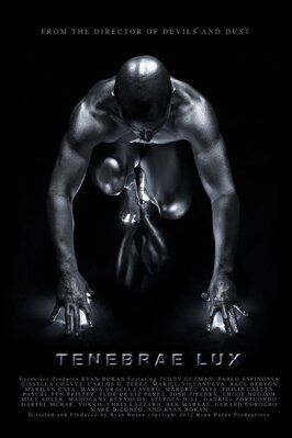 Tenebrae Lux - лучший фильм в фильмографии Флор де Лис Перес