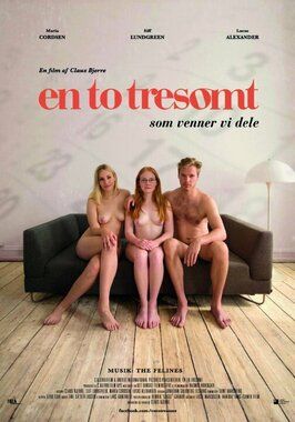 En, to, tresomt - лучший фильм в фильмографии Thomas Dalmo Nommesen