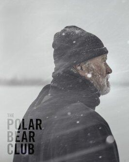 The Polar Bear Club из фильмографии Берни Аск в главной роли.