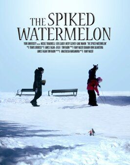 The Spiked Watermelon - лучший фильм в фильмографии Tom Rabin