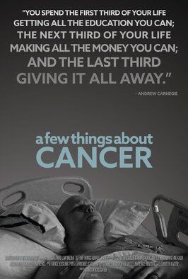 Фильм A Few Things About Cancer.