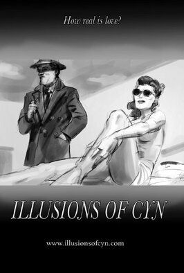 Illusions of Cyn из фильмографии Катрин Лоуренс Кинслоу в главной роли.