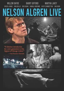 Nelson Algren Live - лучший фильм в фильмографии Нельсон Олгрен