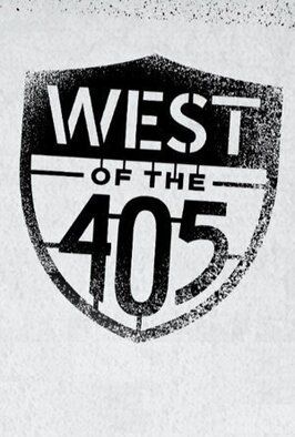 West of the 405 - лучший фильм в фильмографии Jamison Forkenbrock