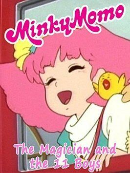 Minky Momo: The Magician and the Eleven Boys из фильмографии Минору Оно в главной роли.