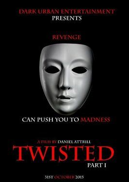 Twisted - лучший фильм в фильмографии Daniel Attrill