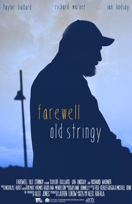 Farewell Old Stringy - лучший фильм в фильмографии Alex Rafala