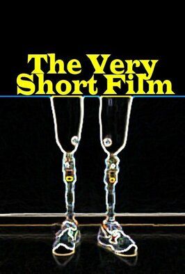 Фильм The Very Short Film.