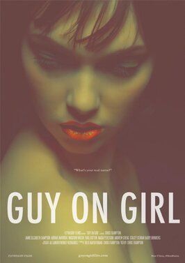 Guy on Girl - лучший фильм в фильмографии Эндрю Ротилло