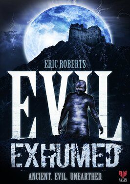 Фильм Evil Exhumed.