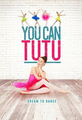 You Can Tutu - лучший фильм в фильмографии Gracie Egan