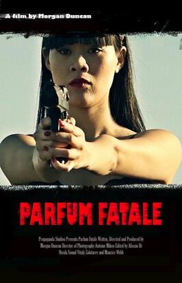 Parfum Fatale из фильмографии Линда Нго в главной роли.