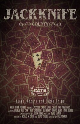 Jackknife County: Liars, Cheats and Poker Chips - лучший фильм в фильмографии Бреннан Кил Кук