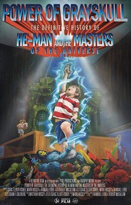 Power of Grayskull: The Definitive History of He-Man and the Masters of the Universe из фильмографии Дж. Майкл Стражински в главной роли.