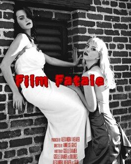 Film Fatale - лучший фильм в фильмографии Аннелиз Грэйс