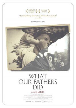 Фильм What Our Fathers Did: A Nazy Legacy.