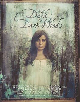 In the Dark Dark Woods... - лучший фильм в фильмографии Джейсон Богнацки