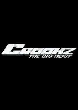 Фильм Crookz: The Big Heist.