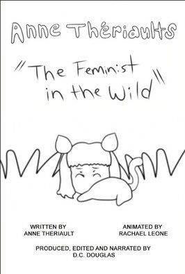 Фильм Anne Thériault's the Feminist in the Wild.