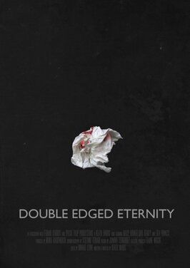 Фильм Double-Edged Eternity.