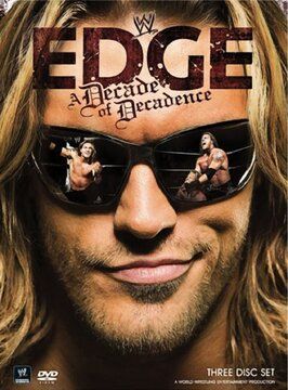 WWE Edge: A Decade of Decadence - лучший фильм в фильмографии Джо С.