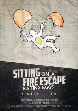 Sitting on a Fire Escape Eating Eggs - лучший фильм в фильмографии Gia Rigoli