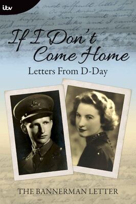 If I Don't Come Home: Letters from D-Day из фильмографии Энди Магглтон в главной роли.