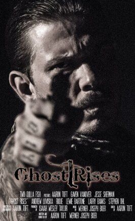 Ghost Rises - лучший фильм в фильмографии Мэттью Питер Мерфи