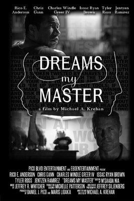 Dreams My Master - лучший фильм в фильмографии Michael A. Krehan