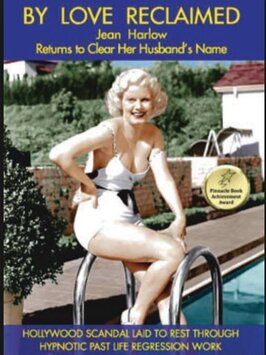 Фильм By Love Reclaimed: The Untold Story of Jean Harlow and Paul Bern.