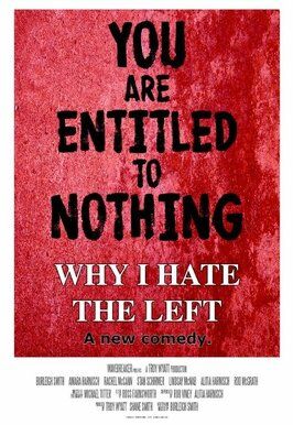 Why I Hate the Left - лучший фильм в фильмографии Берли Смит