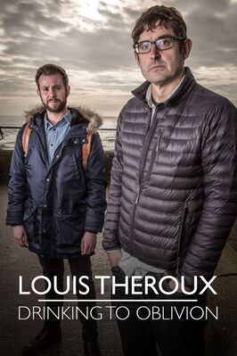 Фильм Louis Theroux: Drinking to Oblivion.