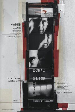 Фильм Don't Blink - Robert Frank.