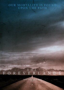 Фильм The Foreverlands.