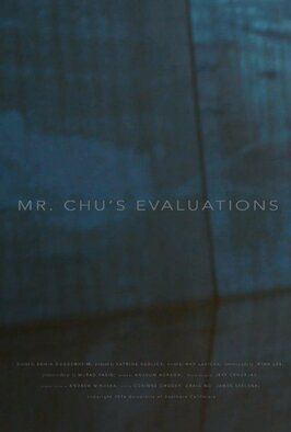 Mr Chu's Evaluations - лучший фильм в фильмографии Джеймс Склена