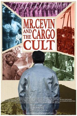 Фильм Mr. Cevin and the Cargo Cult.