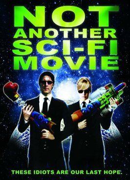 Фильм Not Another Sci-Fi Movie.