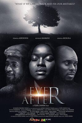 Ever After - лучший фильм в фильмографии Femi Awojide