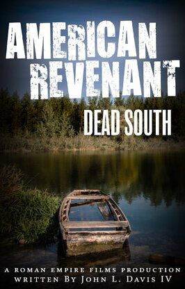 American Revenant: Dead South из фильмографии Бенжамин Джейсон Вуд в главной роли.