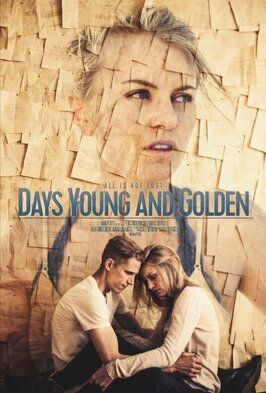 Days Young and Golden из фильмографии Мэдисон Фогл в главной роли.