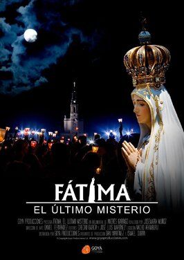 Fátima, el Último Misterio - лучший фильм в фильмографии Oscar M. Leanizbarrutia