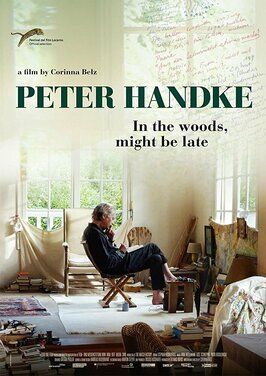 Peter Handke: Bin im Wald. Kann sein, dass ich mich verspäte... - лучший фильм в фильмографии Софи Семен